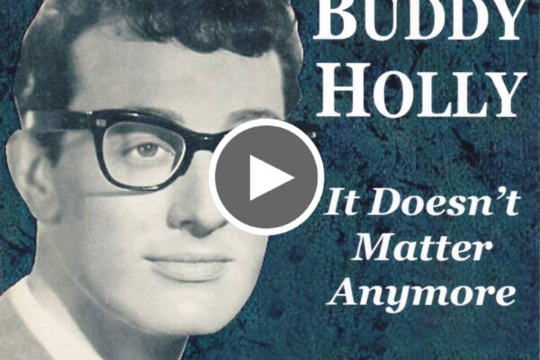 It Doesn't Matter Any More BUDDY HOLLY - Love Your Day