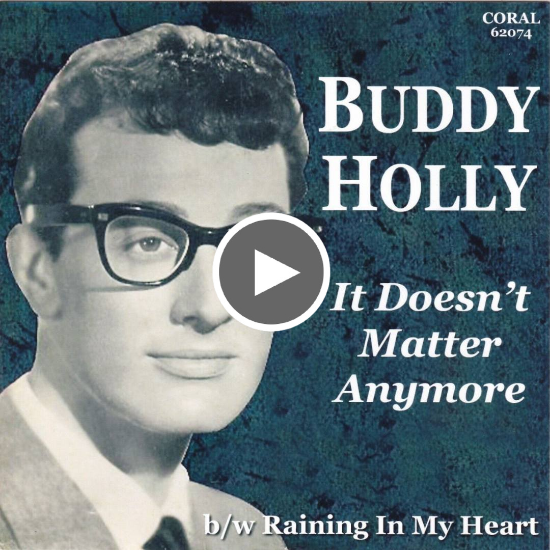 It Doesn't Matter Any More BUDDY HOLLY - Love Your Day