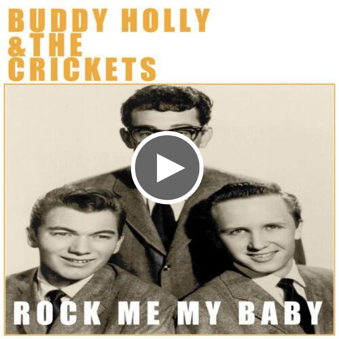 Buddy Holly – Rock Me My Baby – Love Your Day